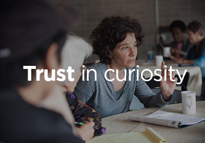Trust in curiosity...