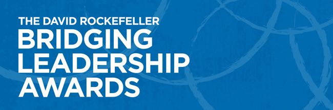 David Rockefeller Bridging Leadership Awards