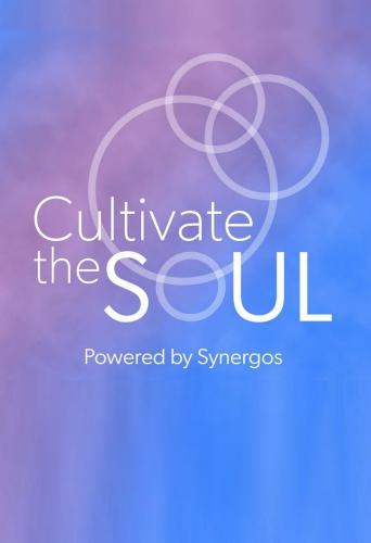 Cultivate the Soul - powered by Synergos
